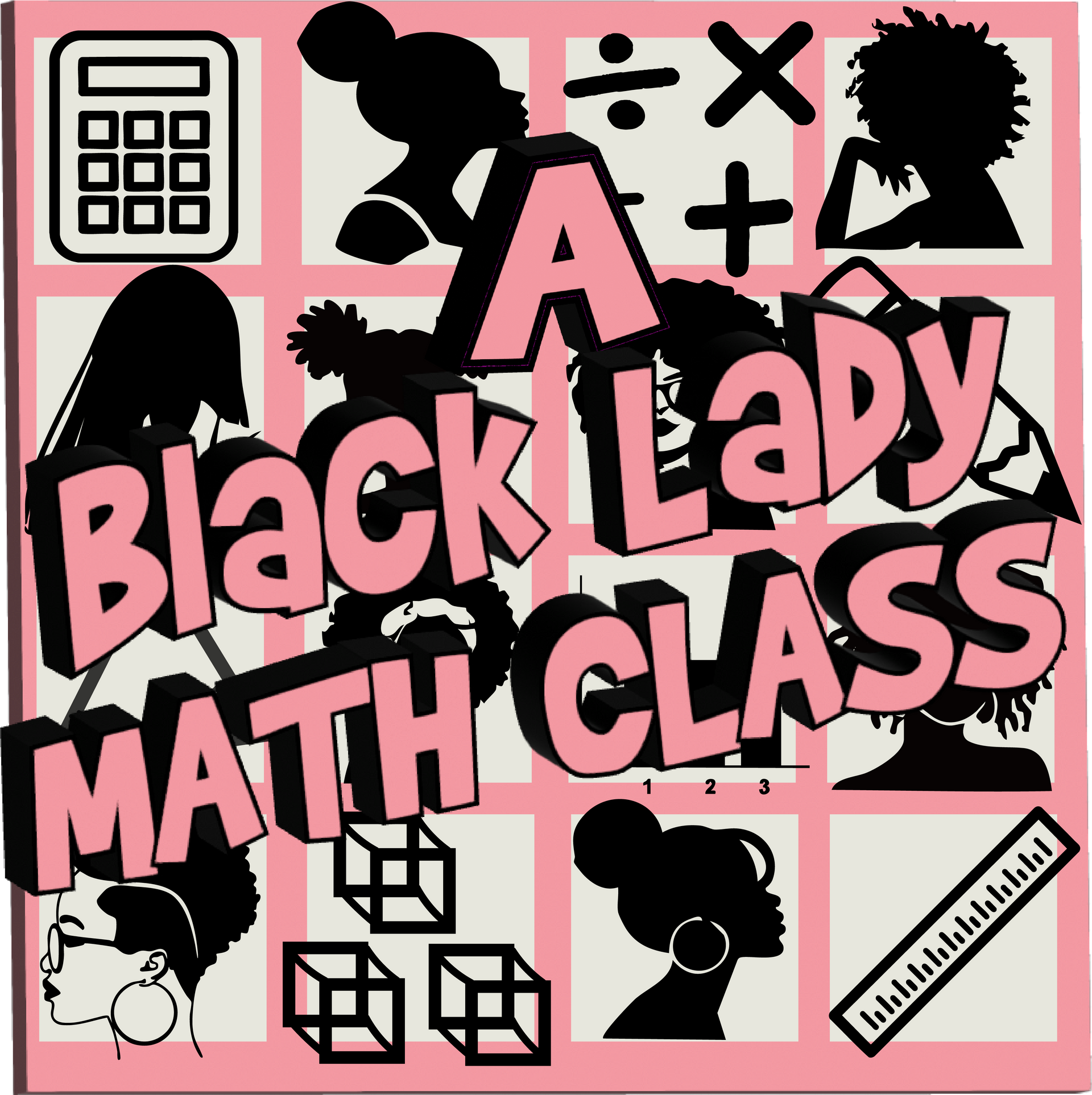 Support A Black Lady Math Class