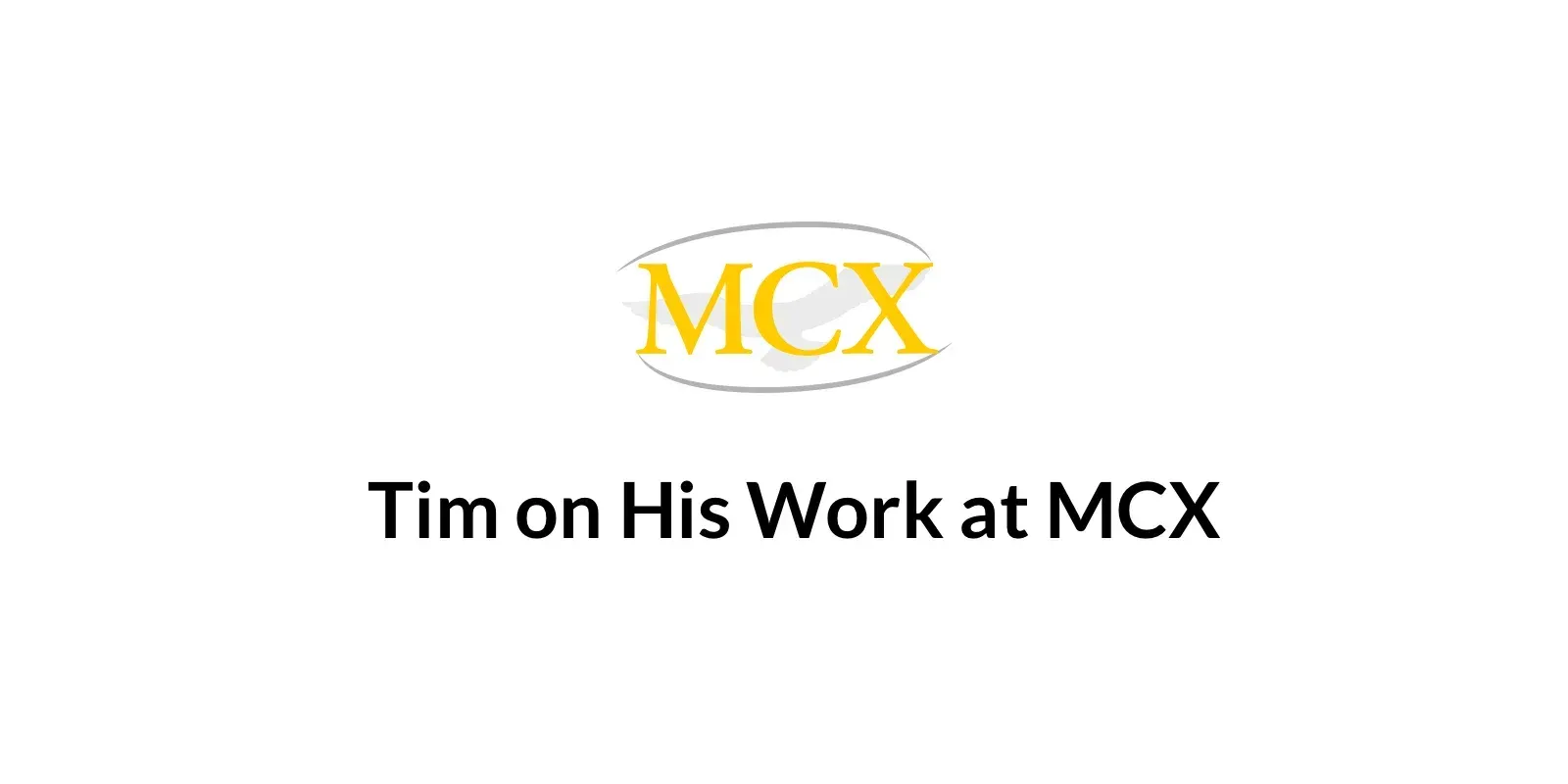 Tim at MCX