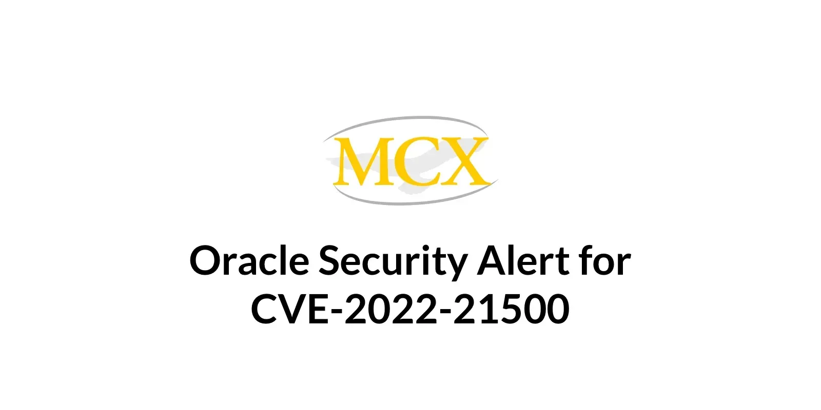 Oracle Security Alert for CVE-2022-21500