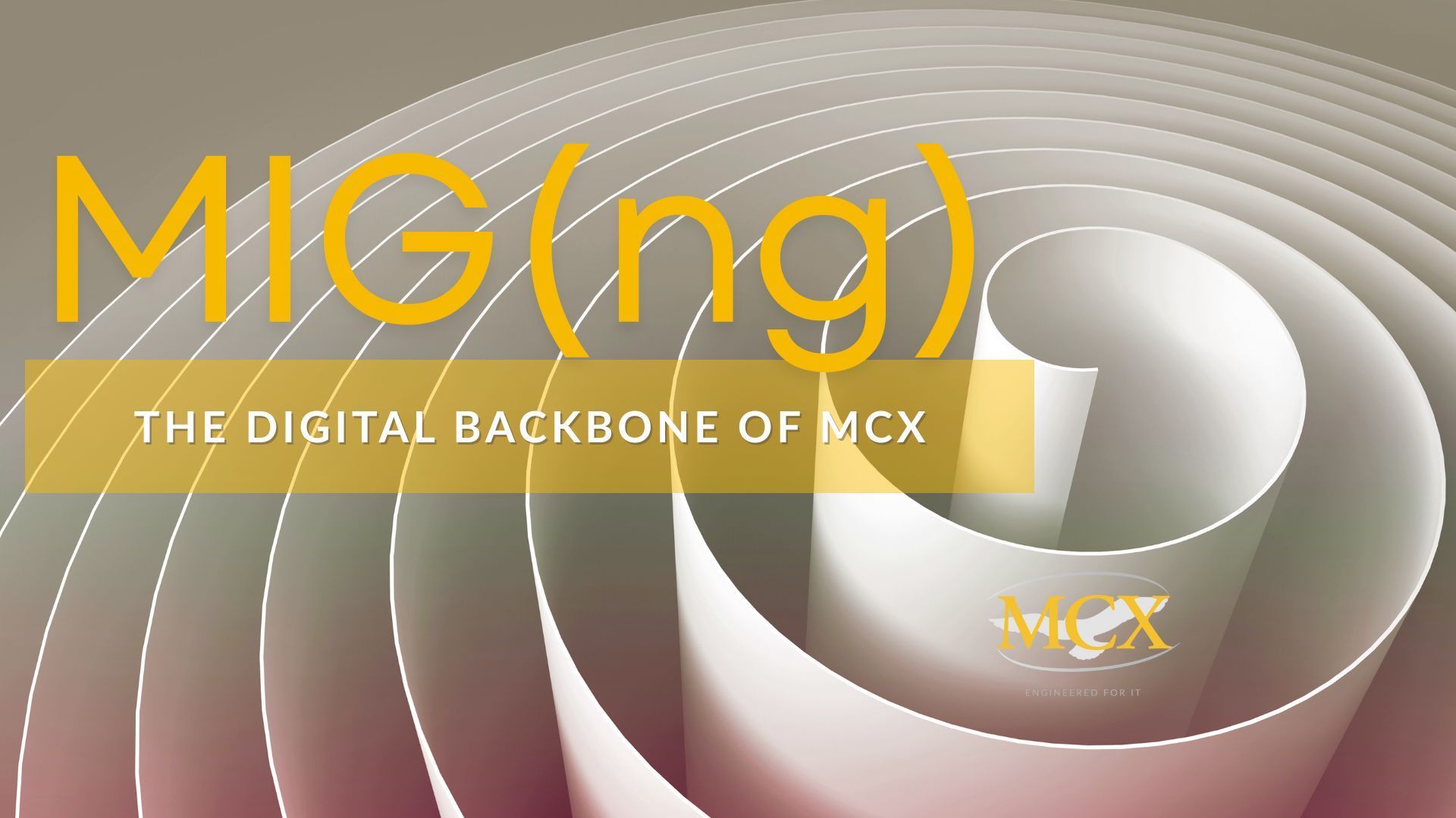 MIG(ng): De Digitale Ruggengraat van MCX
