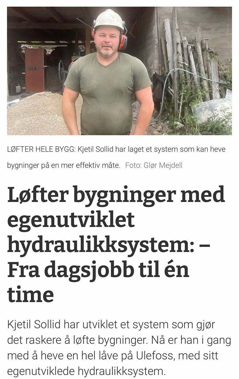 Vi tilbyr Sollid’s Hydraul-Lift System til kunder som har behov for trygg og effektiv løfting, flytting eller oppretting av bygg og konstruksjoner.