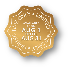Limited time only available from Aug 1st to Aug 31st