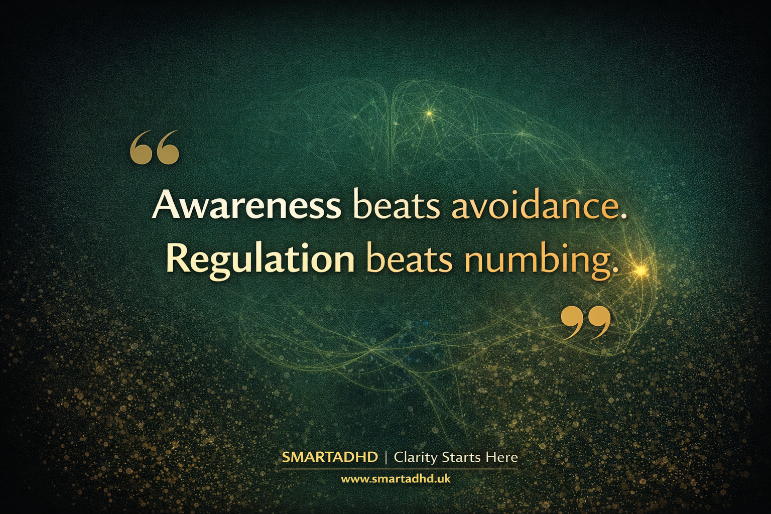 Quote on green textured background: “Awareness beats avoidance. Regulation beats numbing.”