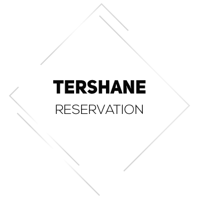Tershane Restaurant Karaköy, Reservation