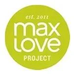 Green circular logo with white text reading “max love project” and small “est. 2011” above.