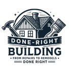 Logo for Done-Right Building showing a house, hammer, and paintbrush, with text: "FROM REPAIRS TO REMODELS - DONE RIGHT."