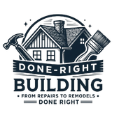 Logo for Done-Right Building showing a house, hammer, and paintbrush, with text: "FROM REPAIRS TO REMODELS - DONE RIGHT."