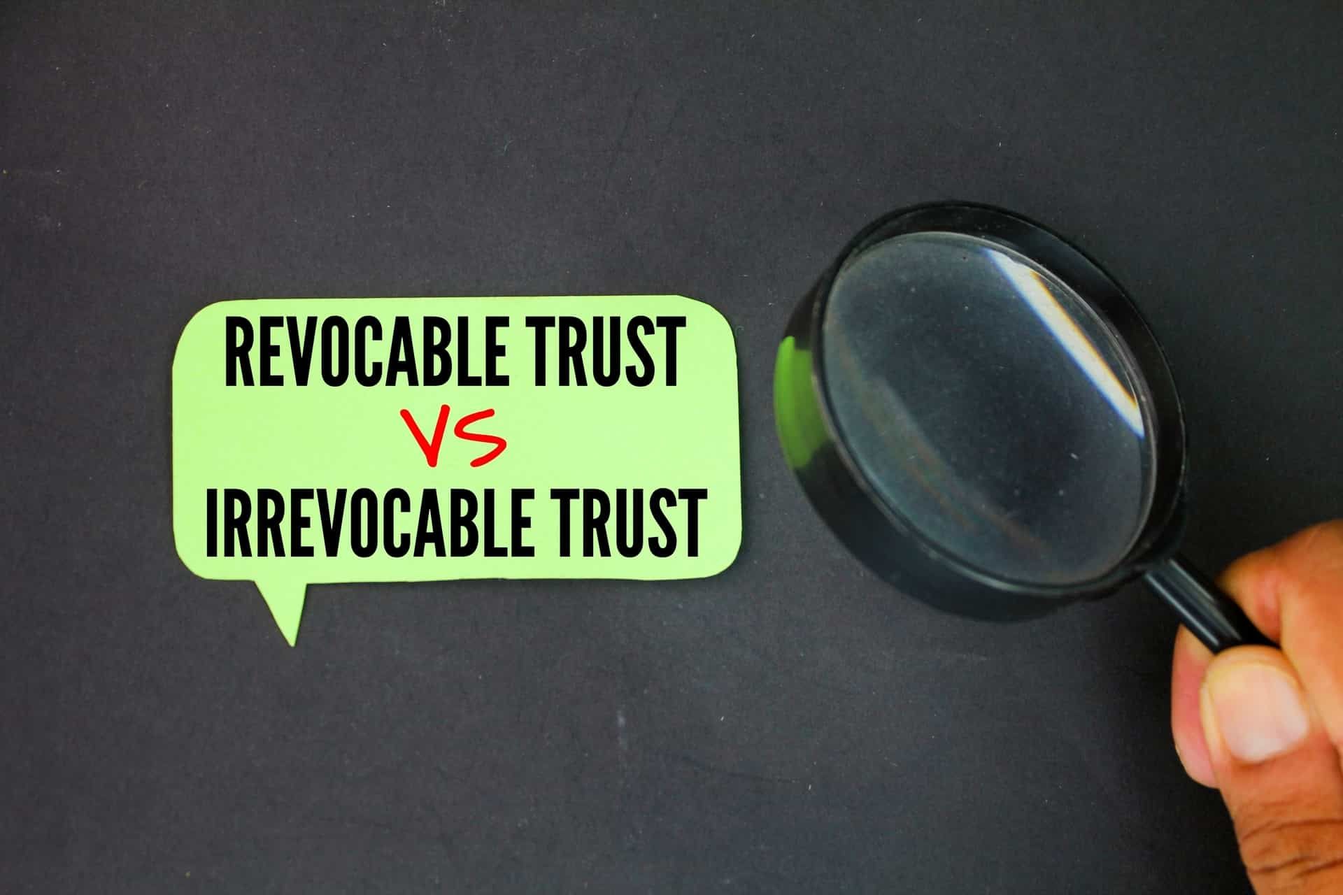 Revocable vs Irrevocable Trust - Florida Tax Lawyers