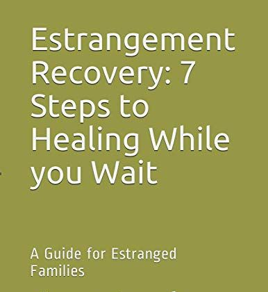 Book cover with olive background and white text: “Estrangement Recovery: 7 Steps to Healing While you Wait.”
