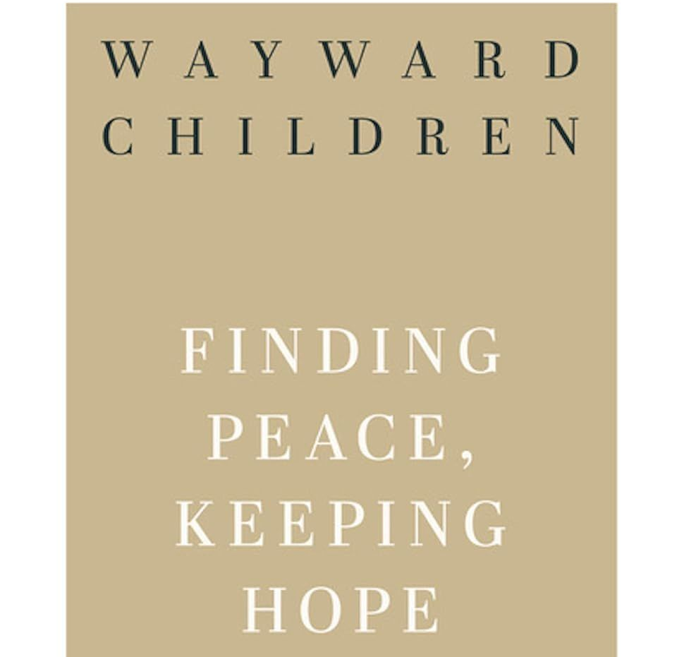 Book cover reading “Wayward Children: Finding Peace, Keeping Hope” on a beige background