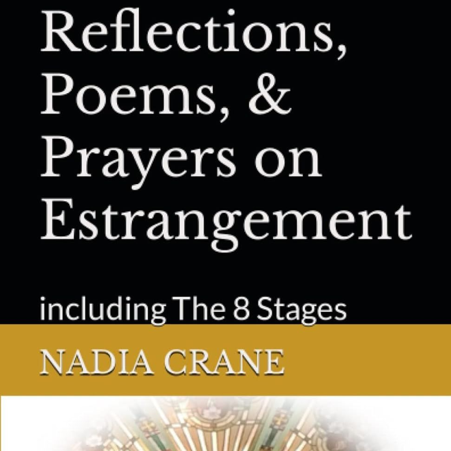 Book cover reading “Reflections, Poems, & Prayers on Estrangement” by Nadia Crane