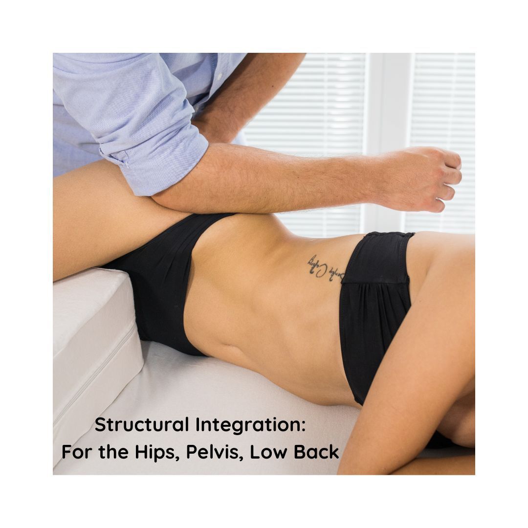 Structural Integration for the Hips, Pelvis, and Low Back