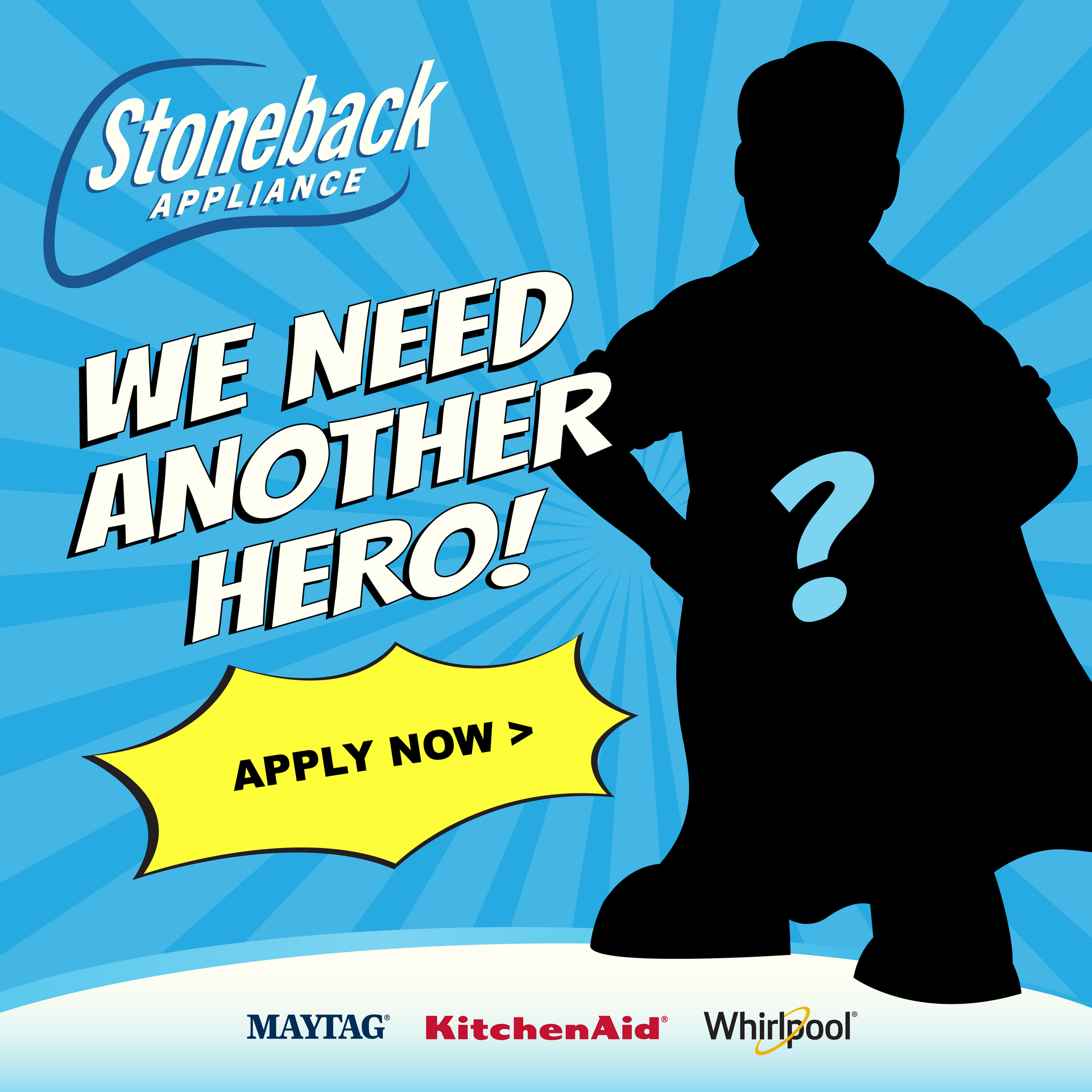 An advertisement for stoneback appliance full time job in Lawrence Kansas says we need another hero