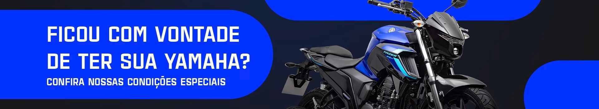 Banner promocional azul e preto com moto Yamaha e texto “Ficou com vontade de ter sua Yamaha?”