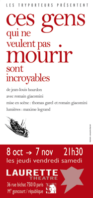 un poster per uno spettacolo intitolato Queste persone che non vogliono morire è incredibile