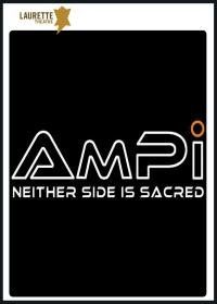 "AMPI" ಎಂಬ ಬಿಳಿ ಲೋಗೋ ಮತ್ತು "ಯಾವುದೇ ಬದಿ ಪವಿತ್ರವಲ್ಲ" ಎಂಬ ಘೋಷಣೆಯೊಂದಿಗೆ ಕಪ್ಪು ಪೋಸ್ಟರ್, ಜೊತೆಗೆ ಒಂದು ಸಣ್ಣ ಕಿತ್ತಳೆ ಬಣ್ಣದ ಗುರುತು.