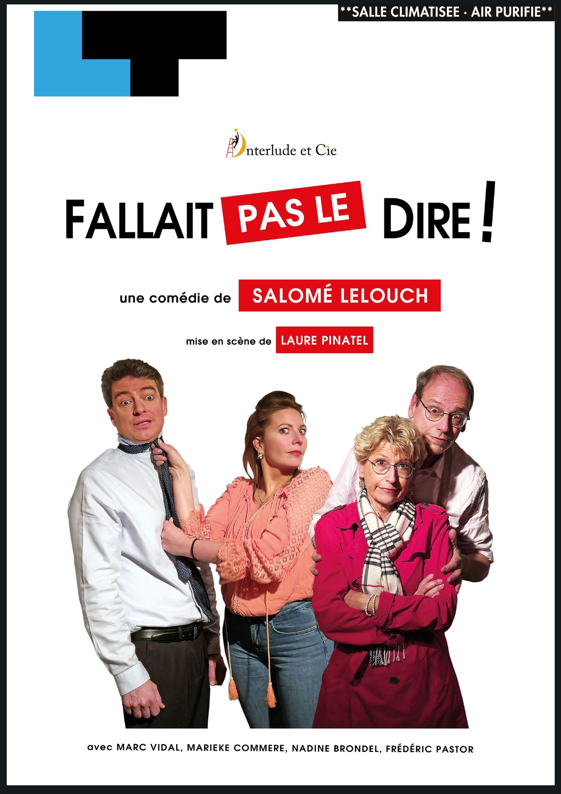 Affiche de théâtre pour « Fallait pas le dire ! » avec quatre acteurs posant sur fond blanc.