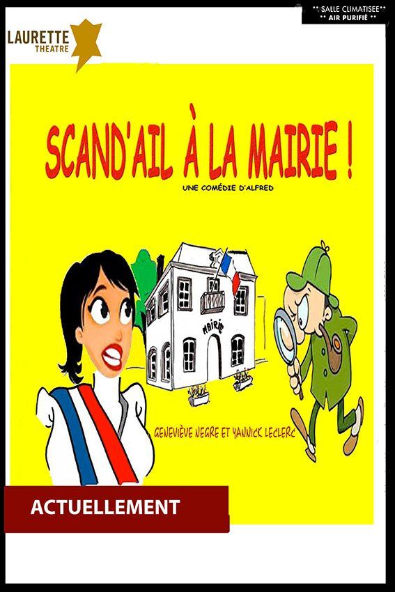 Affiche avec le texte rouge gras « Scandale à la mairie ! », un hôtel de ville et deux personnages de dessin animé sur fond jaune.
