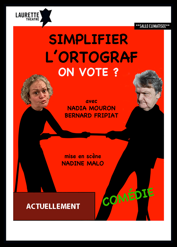 Poster: E Komödie-Stéck iwwer d'Vereinfachung vun der Schreifweis. Zwee Personnagen zéien un engem Seel, Text a rout.