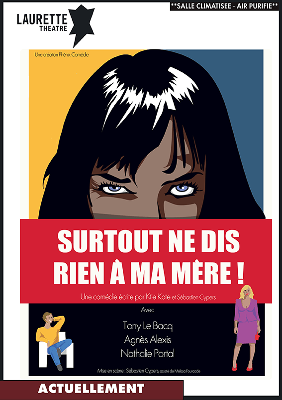 Theater poster with a woman’s face and bold red text: “Surtout ne dis rien à ma mère !”
