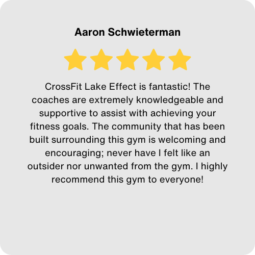 A review of crossfit lake effect is fantastic ! the coaches are extremely knowledgeable and supportive to assist with achieving your fitness goals.