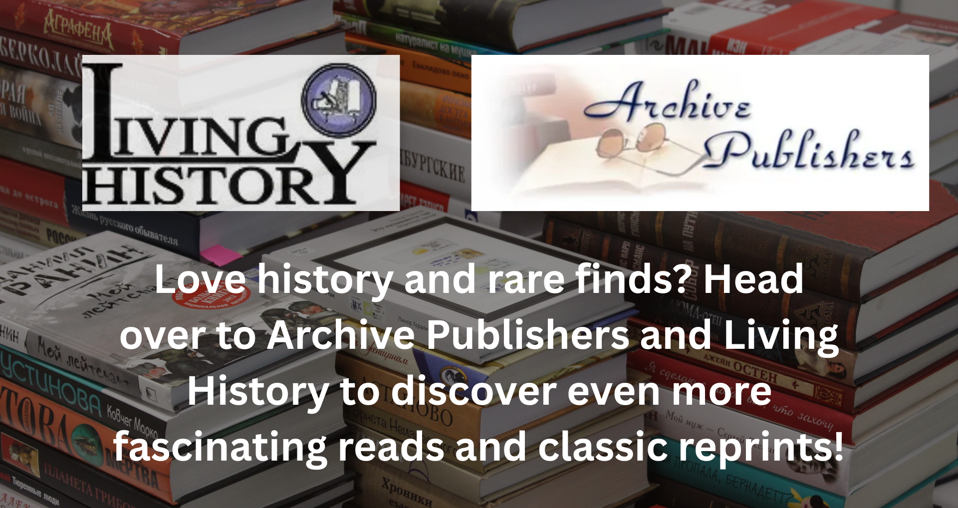 Living History and Archive Publishers logos with promo text over a bookshelf background