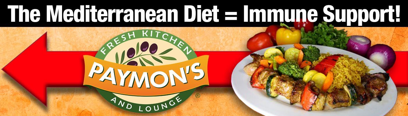Banner reading “The Mediterranean Diet = Immune Support!” with red arrow, Paymon’s logo, and plated food.