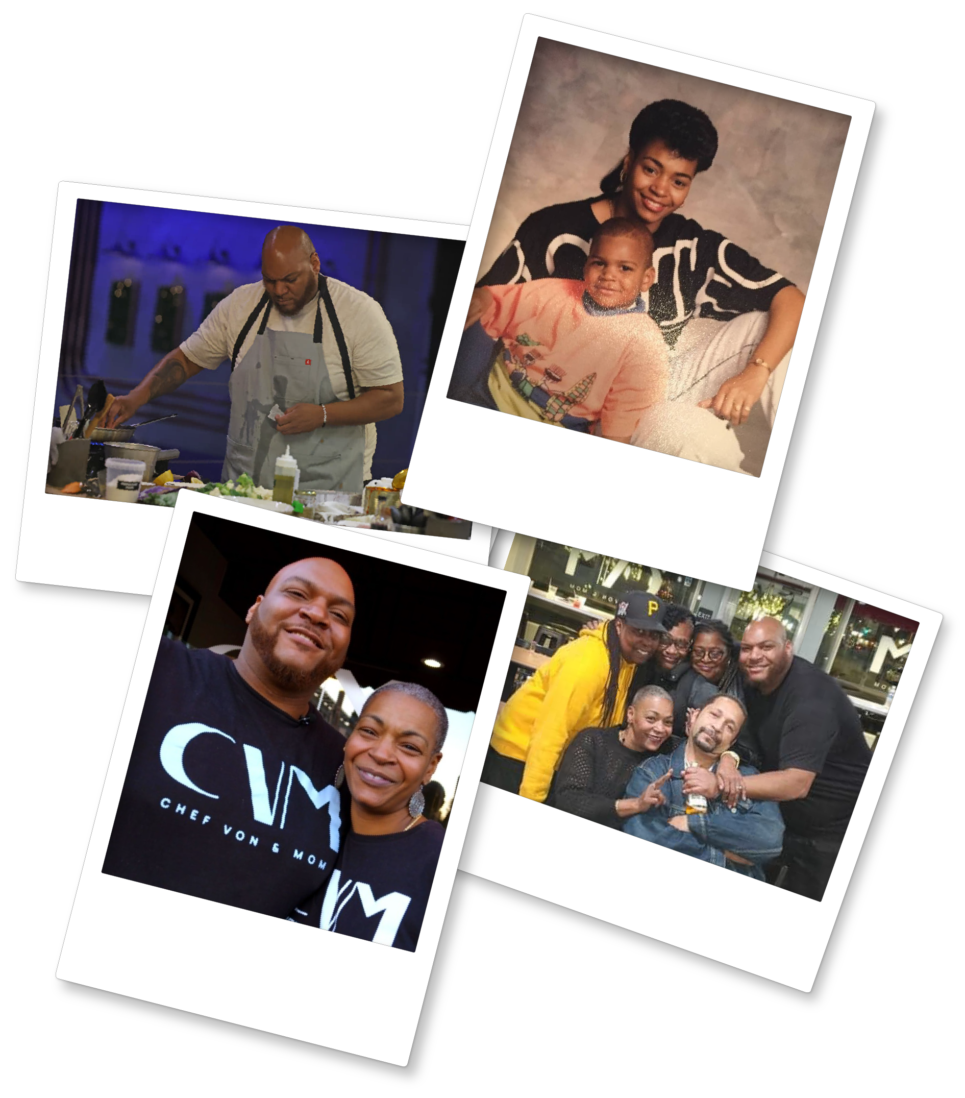 Polaroid photos of chef von, his mom, and his family