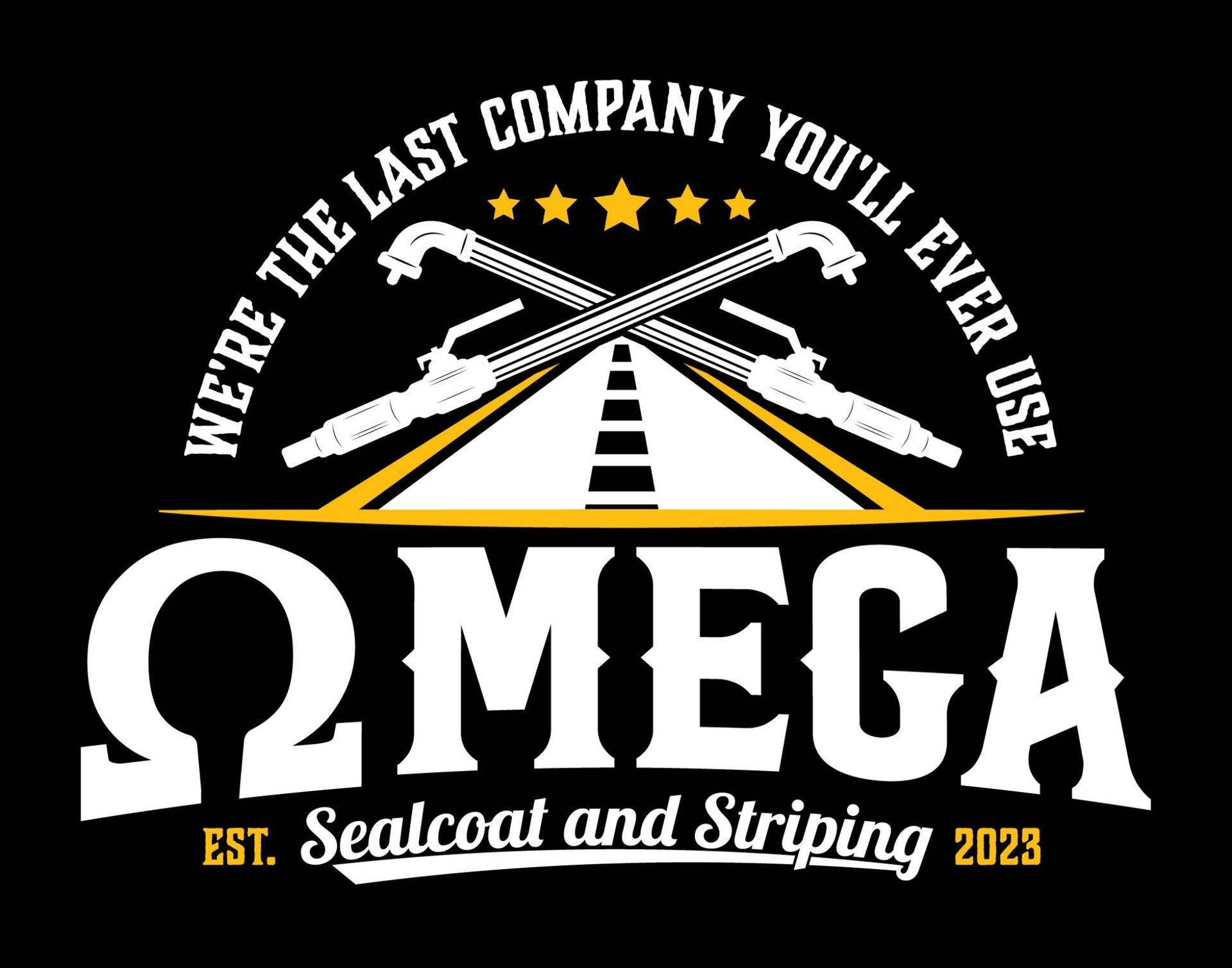 Omega sealcoat and striping is the last company you 'll ever use