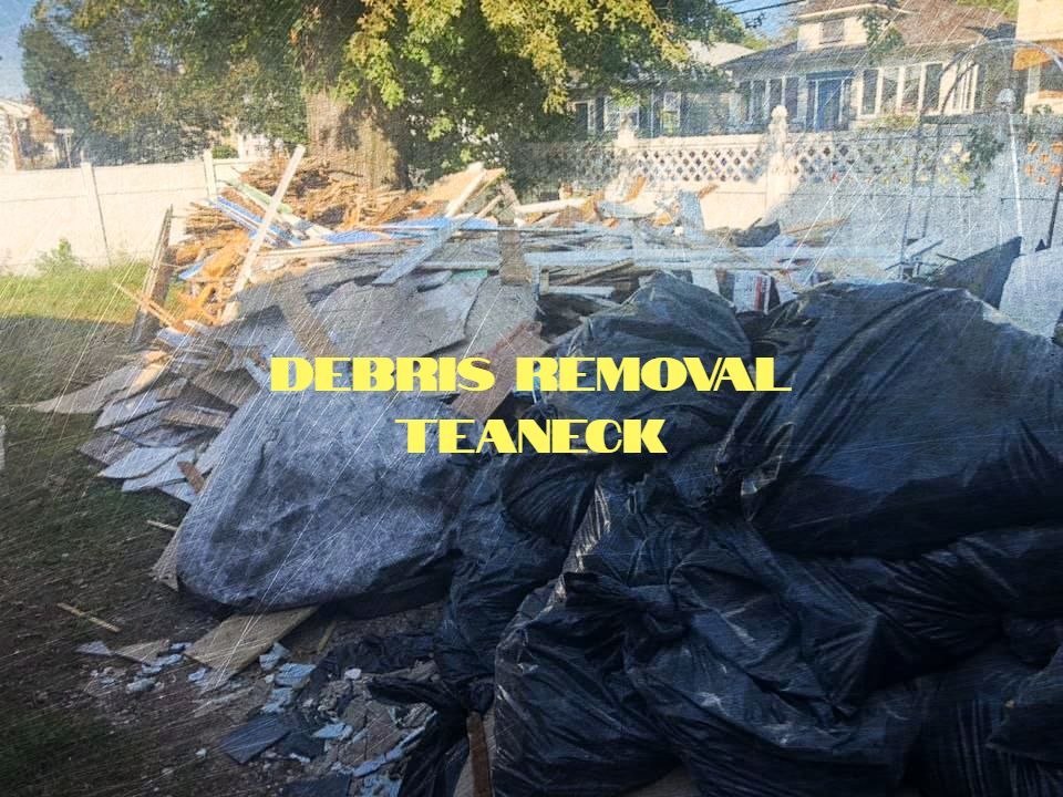 DEBRIS REMOVAL TEANECK, NEW JERSEY