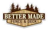 Better Made Fence & Deck logo with brown shield, pine trees, and white text