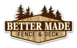 Better Made Fence & Deck logo with brown shield, pine trees, and white text