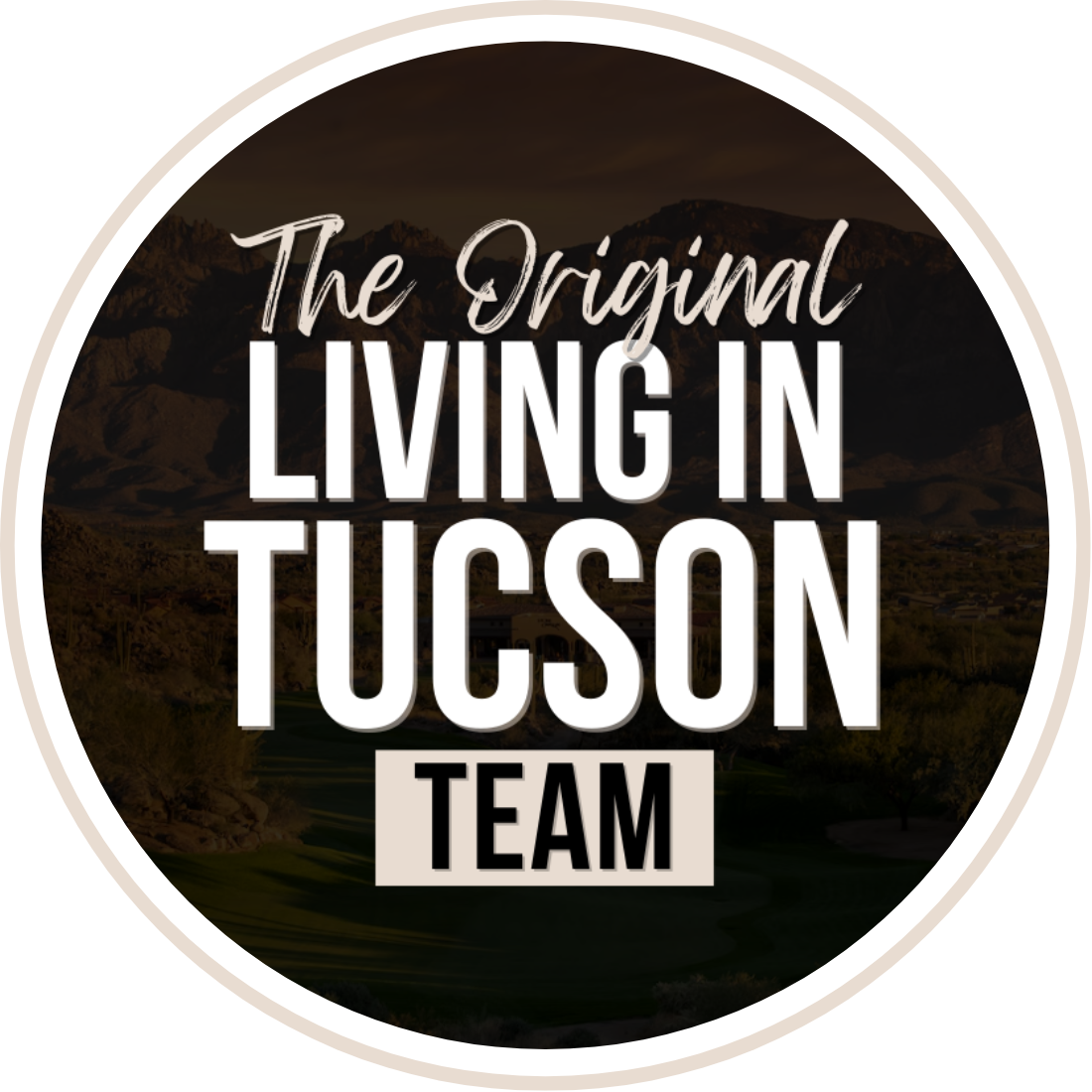 The Original Living in Tucson Team