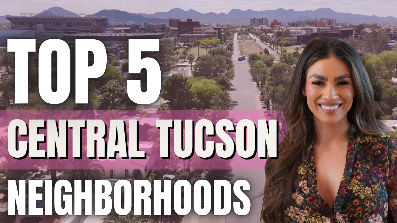 Where to Move in Central Tucson: Top 5 Historic Neighborhoods
