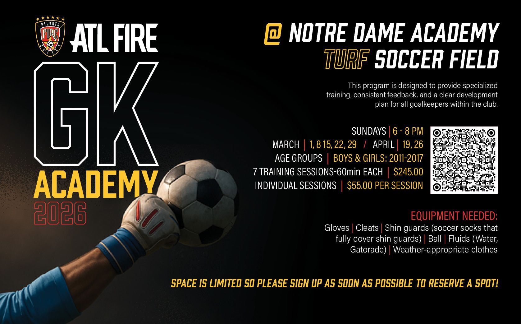 Atl Fire GK Academy ad at Notre Dame Academy soccer field. Black background, hand with goalie gloves, dates and equipment list.