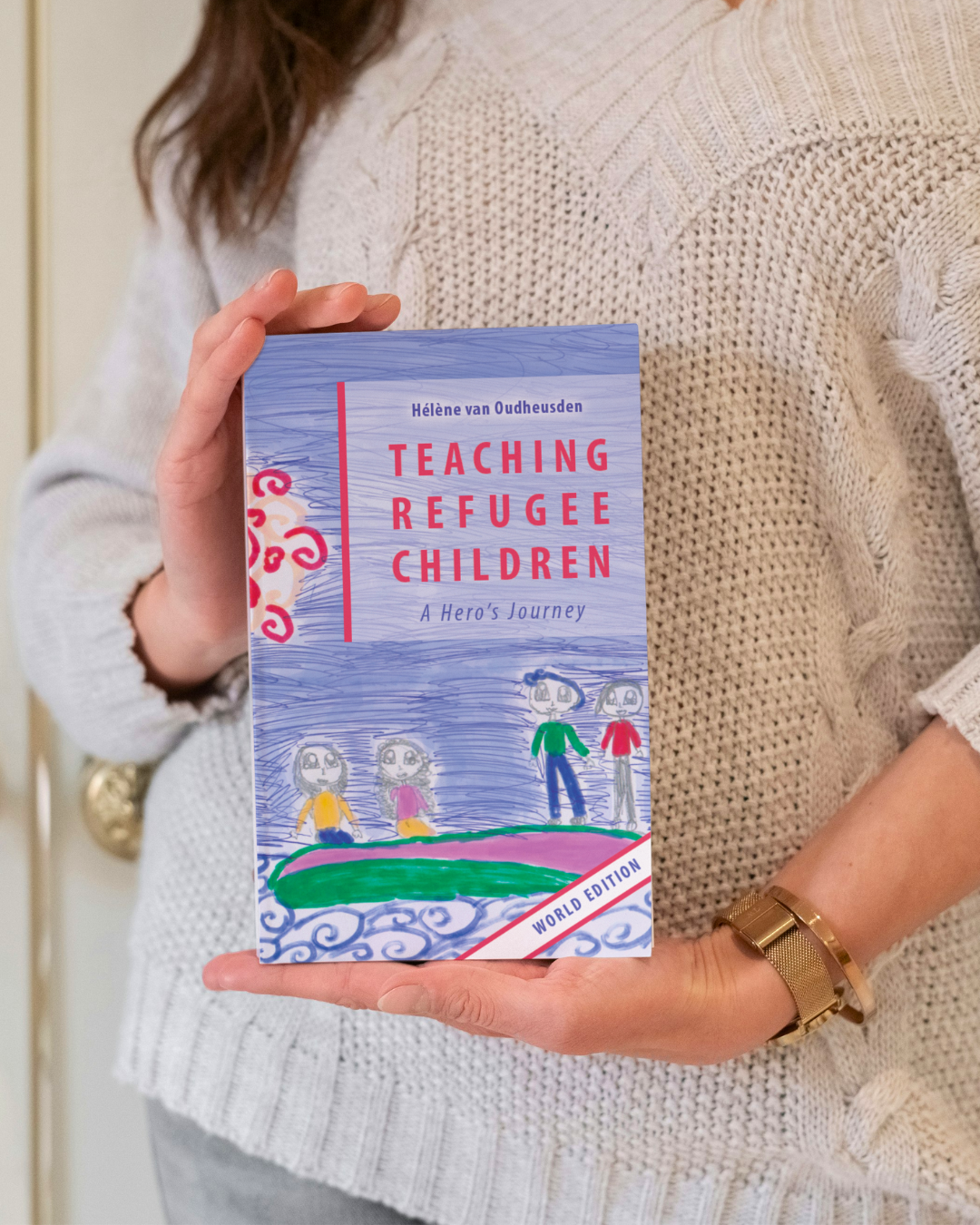 Book Teaching Refugee Children - trauma-sensitive teaching - Hélène van Oudheusden