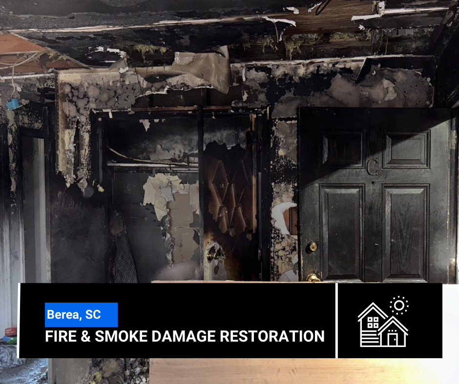 Fire-damaged interior: charred walls, door, and ceiling with smoke damage in Berea, SC.