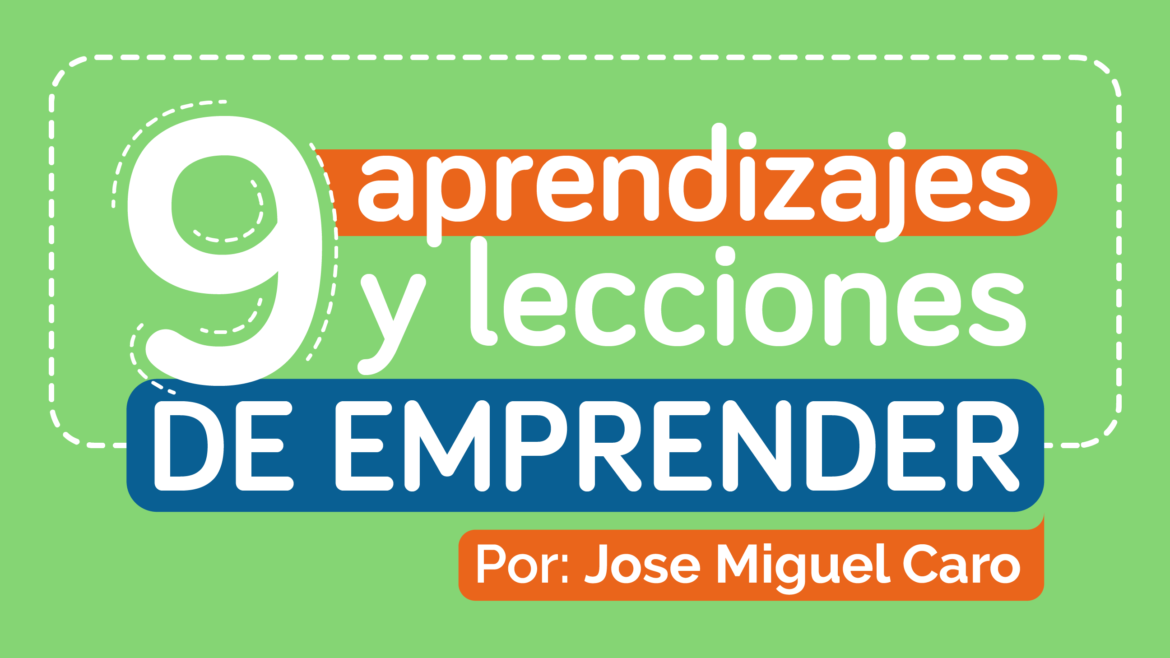 9 aprendizajes y lecciones de emprender | Plurum | Transformación cultural y creación de entornos de bienestar
