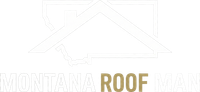 Montana Roof Man logo with roof outline and gold “ROOF” text