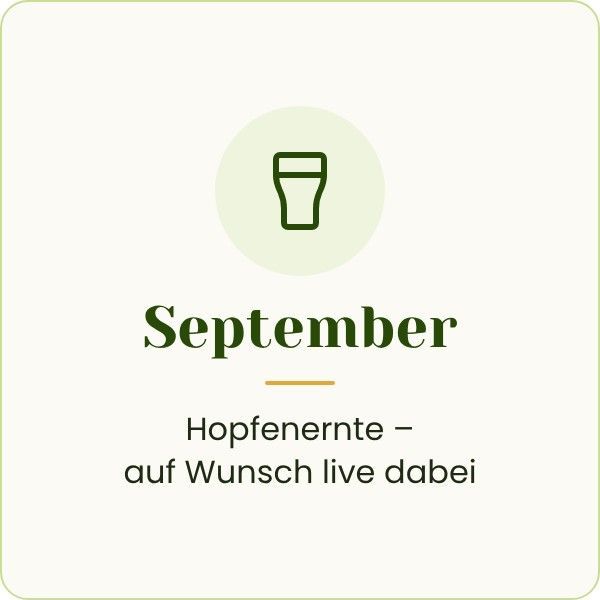 September: Hopfenernte, auf Wunsch live dabei