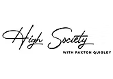 High Society with Paxton Quigley logo in black script on a white background
