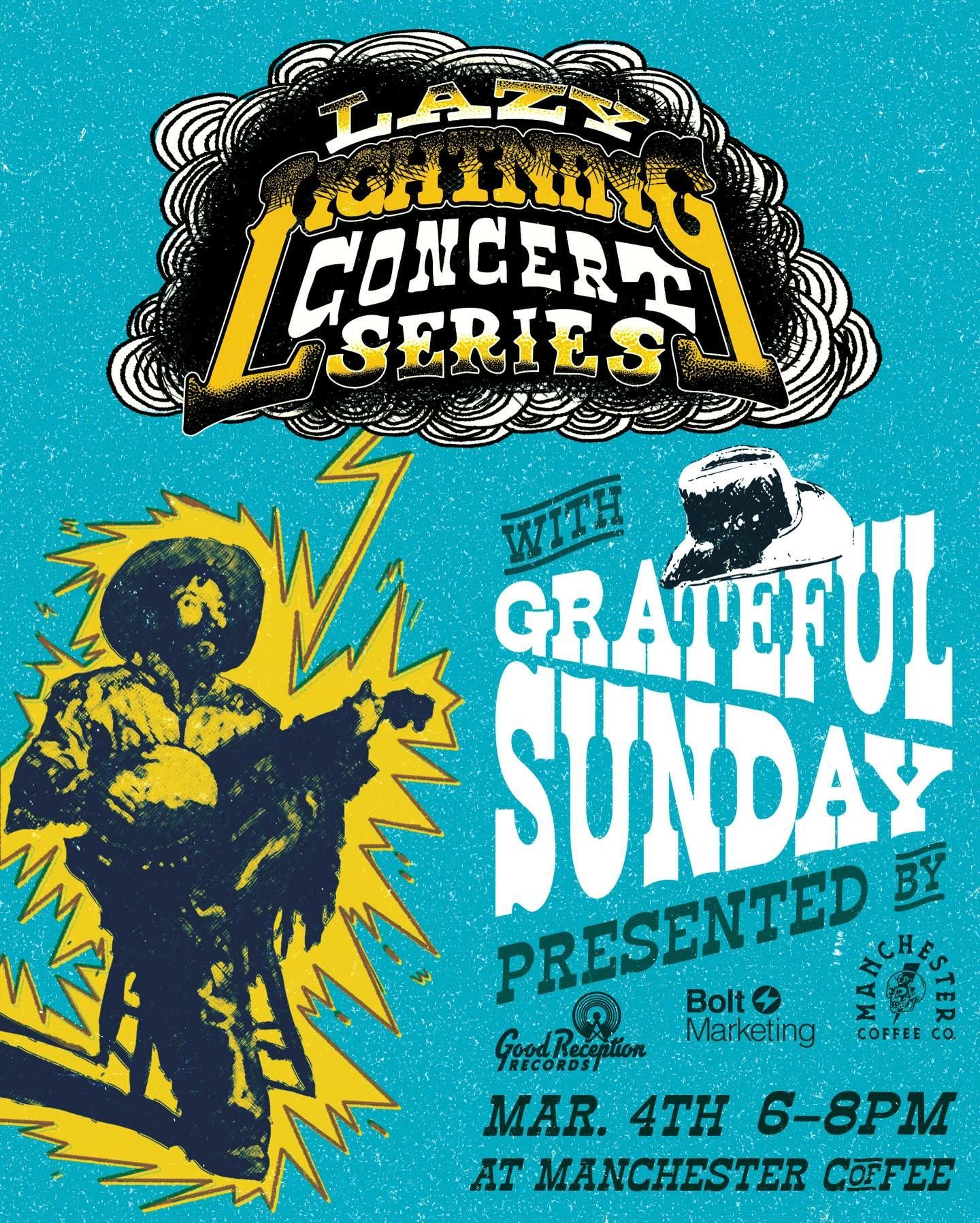 Poster for a Concert Series with The Grateful Sunday, blue background, yellow-black graphic, March 4th 6-8 PM