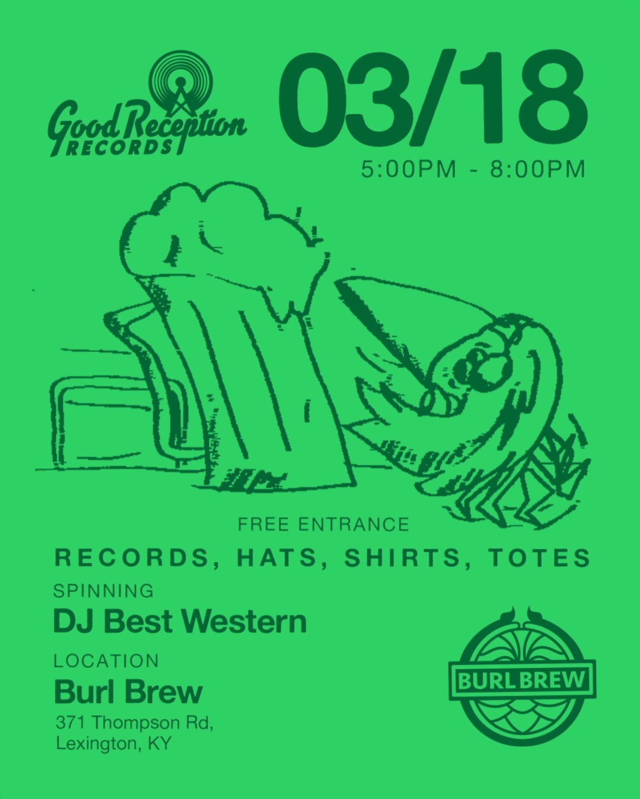 Green concert flyer for Good Reception Records, 03/18, at Burl Brew with DJ Best Western and free entrance.