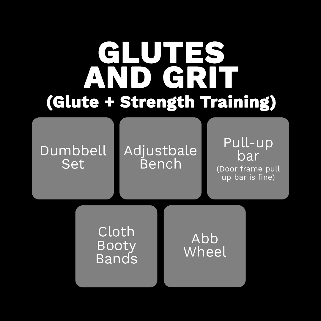 Workout graphic titled “Glutes and Grit” listing dumbbell set, adjustable bench, pull-up bar, cloth booty bands, and ab wheel.