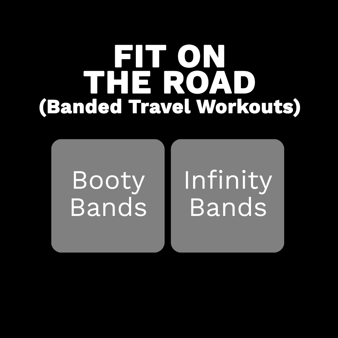Fit on the Road (Banded Travel Workouts) with Booty Bands and Infinity Bands buttons