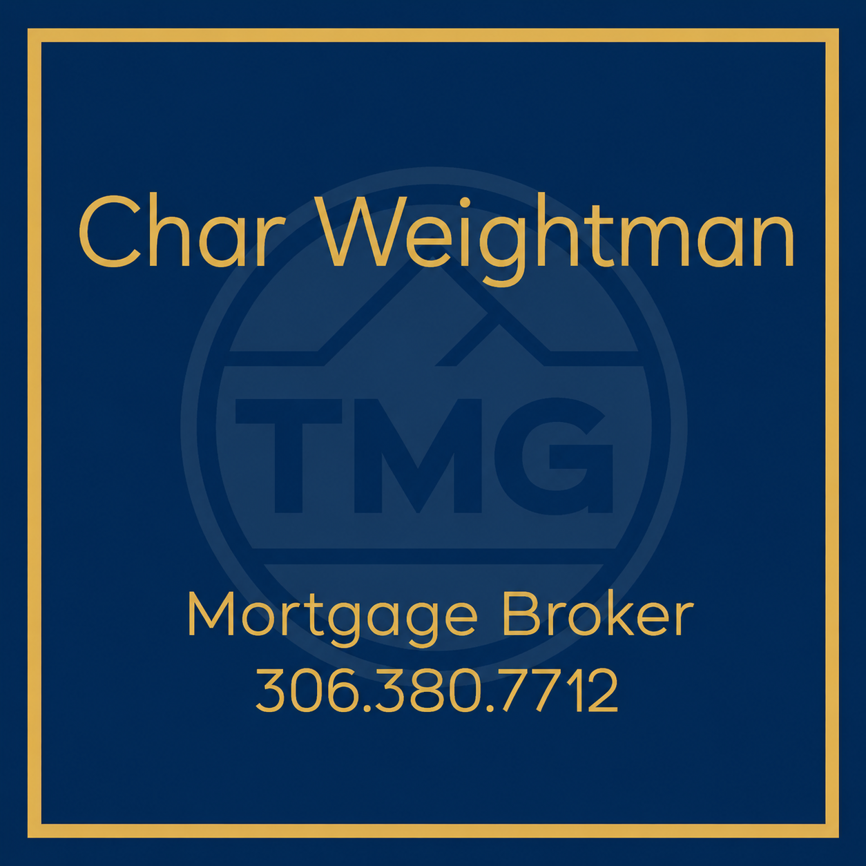 Blue business card for Char Weightman, Mortgage Broker, with phone number 306.380.7712 and TMG logo.