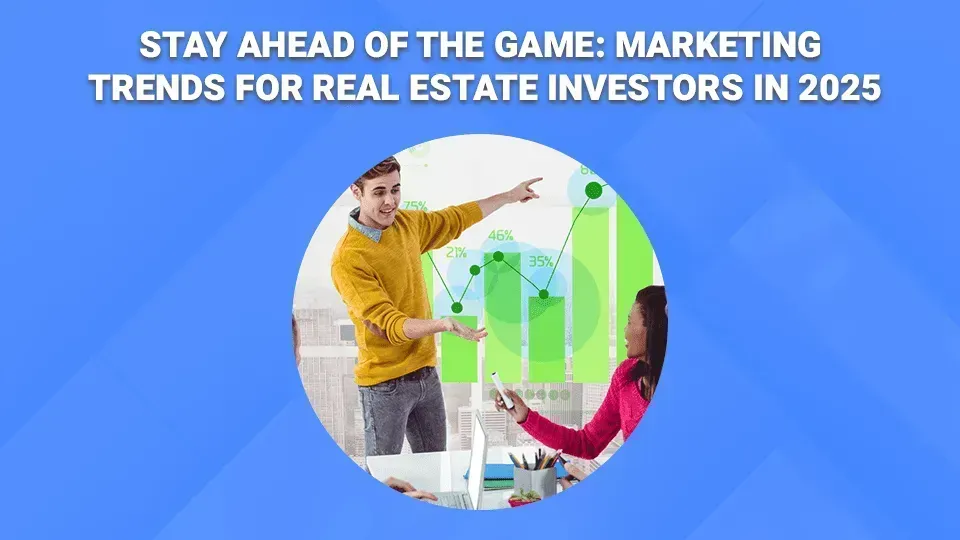 Man points to a chart for a woman. Headline: Marketing trends for real estate investors in 2025. Blue background.