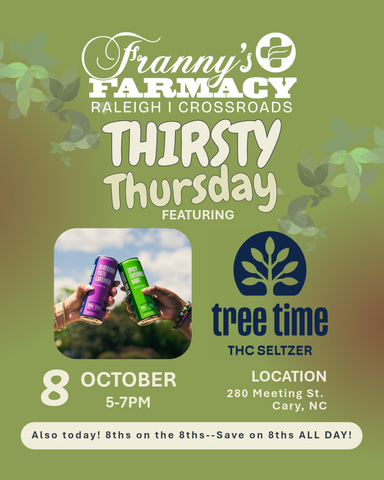 Franny’s Farmacy Thirsty Thursday flyer with Tree Time THC Seltzer, Oct. 8, Raleigh/Crossroads, 5–7 PM