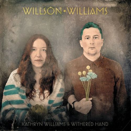 Kathryn Williams & Withered Hand
