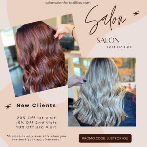 Promotional flyer for Salon Fort Collins offering new clients tiered discounts with promo code JUSTFORYOU.